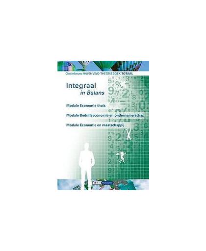 Integraal in balans: Onderbouw HAVO/VWO: Theorieboek. Ton Bielderman, Paperback