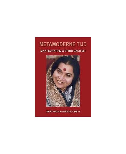 Meta Moderne Tijd. Maatschappij en Spiritualiteit, Shri Mataji Nirmala Devi, Hardcover