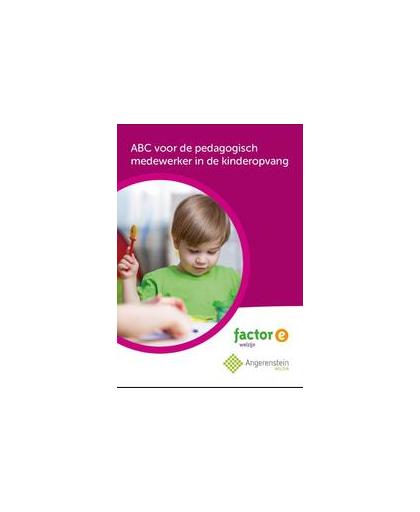Abc voor de pedagogisch medewerker in de kinderopvang. Paperback