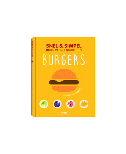 Burgers - snel & simpel (geb) (Orathay Souksisavanh) 144p, Hardcover. BK