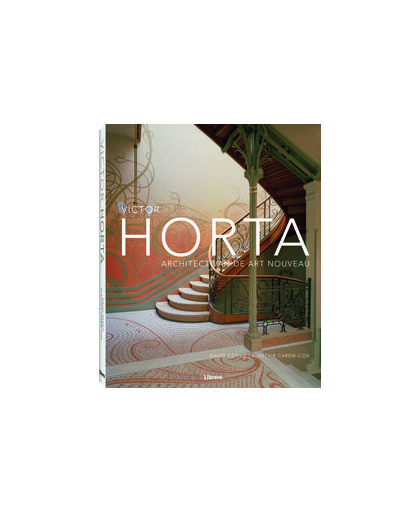 Victor Horta - Architect van de Art Nouveau. Victor Horta, Hardcover