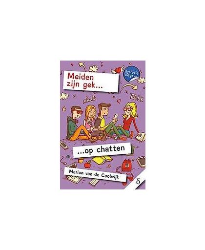Meiden zijn gek... op chatten. dyslexie uitgave, Van de Coolwijk, Marion, Hardcover