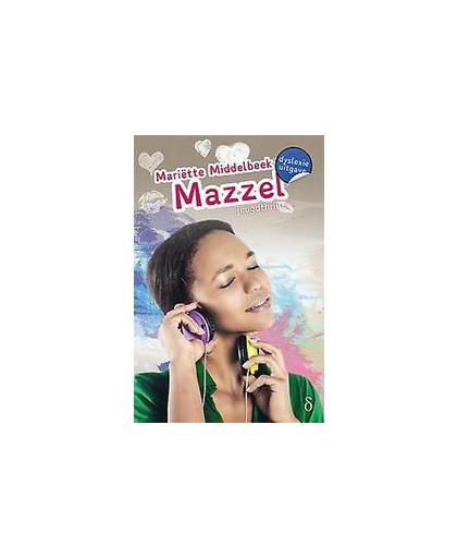 Mazzel. dyslexie uitgave, Middelbeek, Mariëtte, Paperback