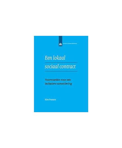 Een lokaal sociaal contract. Voorwaarden voor een inclusieve samenleving, Putters, Kim, Paperback