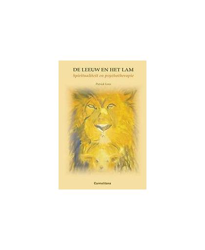 De leeuw en het lam. Spiritualiteit en psychotherapie, Patrick Lens, Hardcover