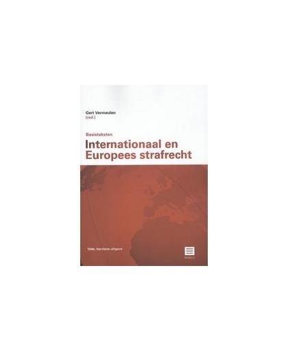 Basisteksten Internationaal en Europees Strafrecht. Vermeulen, Gert, Paperback