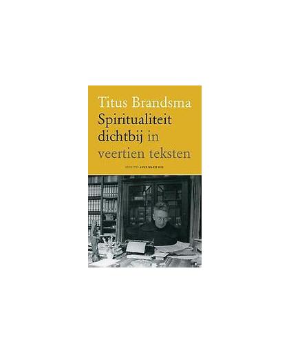 Titus Brandsma een veelzijdig wetenschapper. in veertien teksten, Paperback