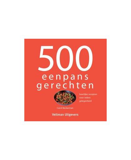 500 eenpansgerechten. heerlijke recepten voor iedere gelegenheid, Carol Beckerman, Hardcover