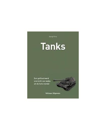 Tanks. Een geïllustreerd overzicht van tanks uit de hele wereld, George Forty, Hardcover