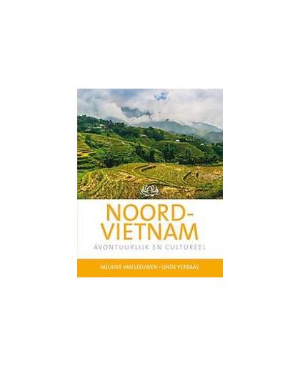 Noord-Vietnam. avontuurlijk en cultureel, Verbaas, Linde, Paperback