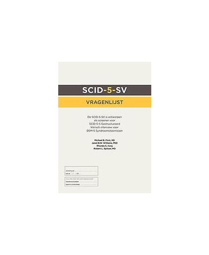 SCID-5-S: Vragenlijst (50 ex.). screener bij het gestructureerd klinisch interview voor DSM-5 Syndroomstoornissen, American Psychiatric Association, Losbladig