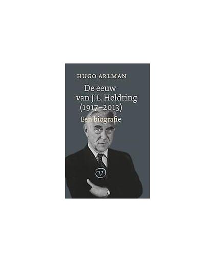 De eeuw van J.L. Heldring (1917-2013). Hugo Arlman, Paperback