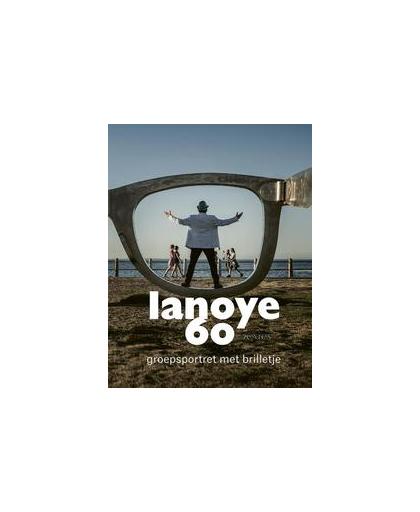 Lanoye 60. groepsportret met brilletje, Van Landeghem, Anni, Hardcover
