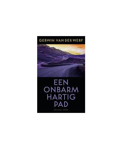 Een onbarmhartig pad. roman, Van der Werf, Gerwin, Paperback