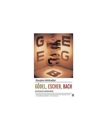Godel, Escher, Bach. een eeuwige gouden band, Hofstadter, Douglas R., Paperback