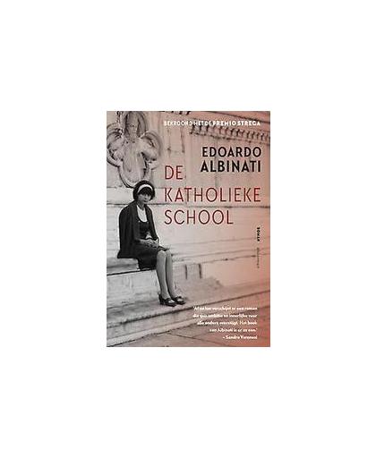 De katholieke school. roman, Edoardo Albinati, Hardcover