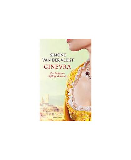 Ginevra. een Italiaanse liefdesgeschiedenis, Van der Vlugt, Simone, Paperback