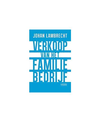 Verkoop van het familiebedrijf. De voorbereiding, Lambrecht, Johan, Paperback