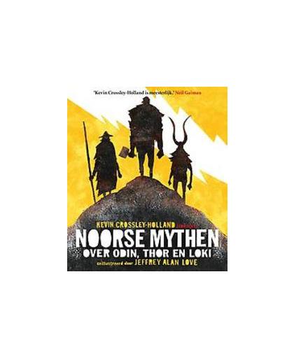 Noorse mythen. over Odin, Thor en Loki, Kevin Crossley-Holland, Hardcover