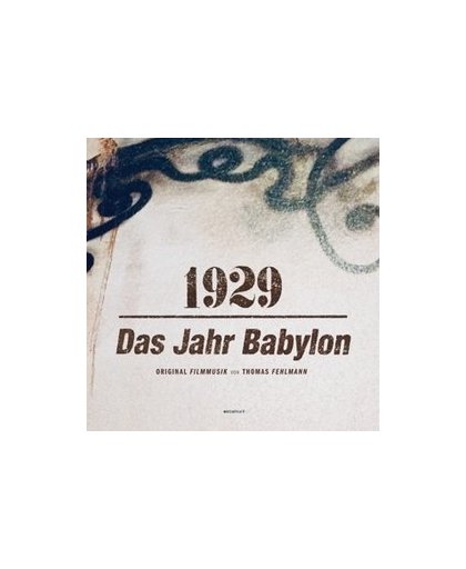 1929 - DAS JAHR BABYLON. THOMAS FEHLMANN, CD