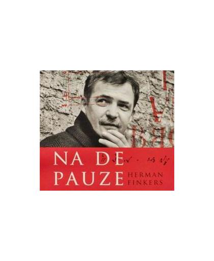 NA DE PAUZE. Audio CD, HERMAN FINKERS, CD