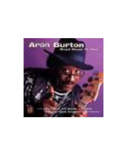 GOOD BLUES TO YOU W/ BURTON, BILLY BRANCH. Audio CD, ARON BURTON, CD