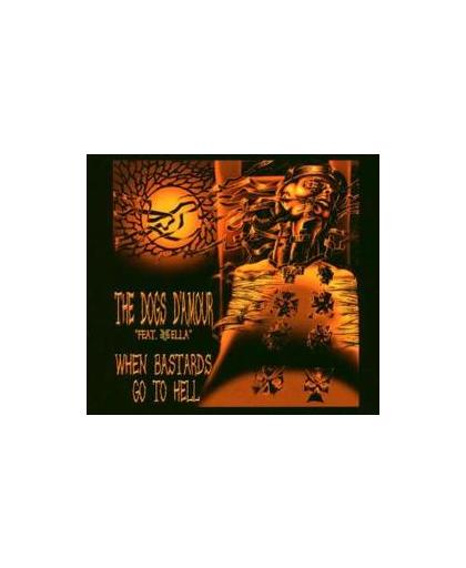 WHEN BASTARDS GO TO HELL 2004 STUDIO ALBUM. Audio CD, DOGS D'AMOUR, CD