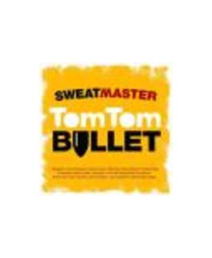 TOM TOM BULLET. SWEATMASTER, Vinyl LP