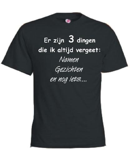 Mijncadeautje T-shirt - Er zijn 3 dingen die ik altijd vergeet - Unisex Zwart (maat M)