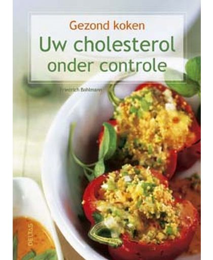Deltas Gezond Koken Uw Cholesterol Onder Controle