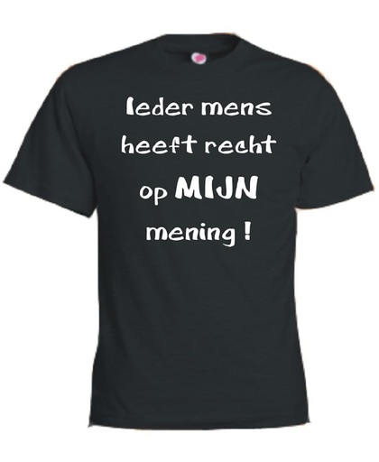Mijncadeautje T-shirt - Ieder mens heeft recht op mijn mening - Unisex Zwart (maat M)