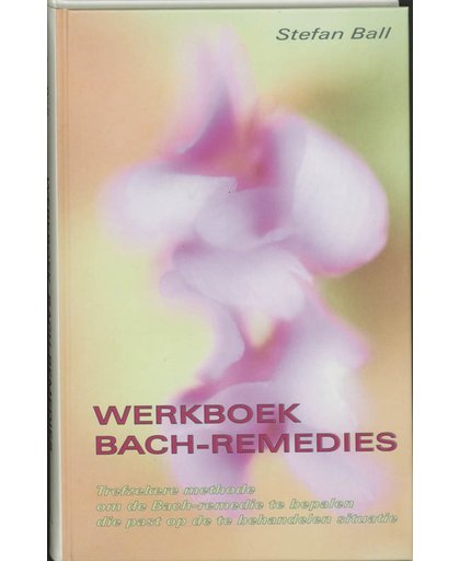 Bach Werkboek Remedies Ts