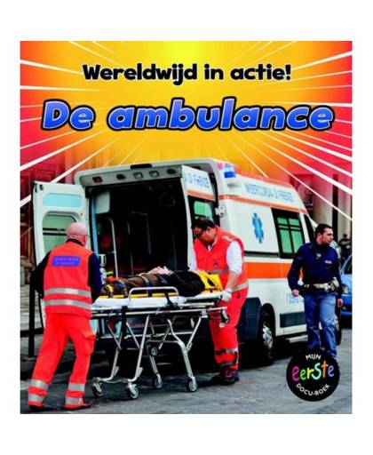 De ambulance - Wereldwijd in actie