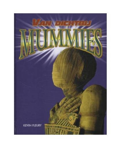 Mummies - Van dichtbij