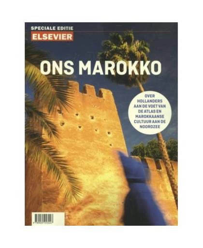 Ons Marokko - Elsevier Speciale Editie