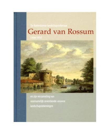 De Rotterdamse landschapstekenaar Gerard van