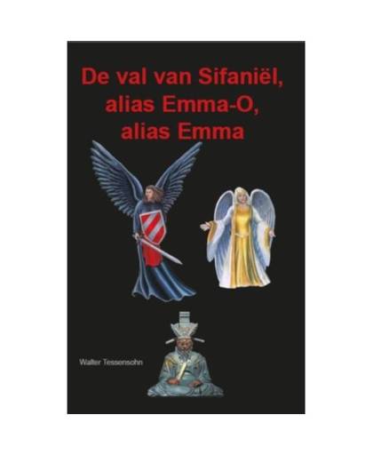 De val van Sifaniël, alias Emma-O, alias Emma