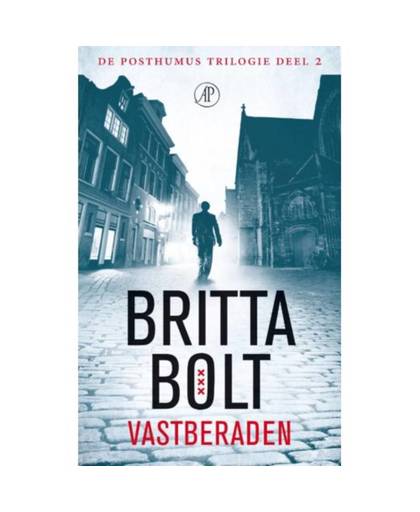 De Posthumus trilogie: Vastberaden - B. Bolt