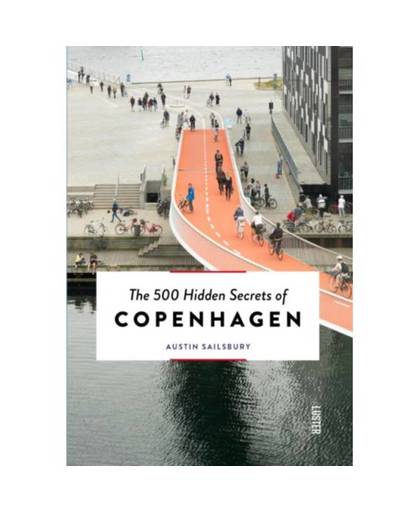 The 500 hidden secrets of Copenhagen - The 500