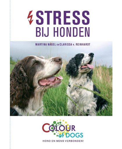 Stress bij honden - M. Nagel, C. von Reinhardt en Animal Learn Verlag