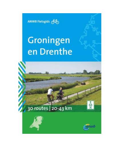 Groningen en Drenthe - ANWB fietsgids