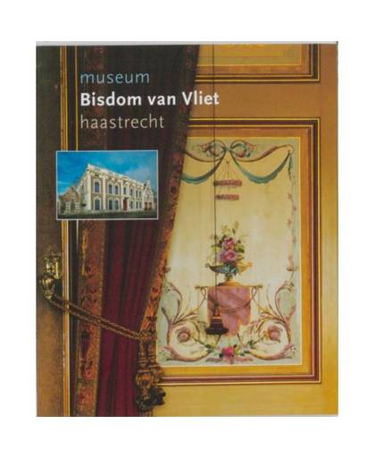 Museum Bisdom van Vliet Haastrecht