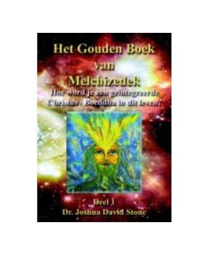 Gouden boek van Melchizedek / 1 Dr. Joshua David