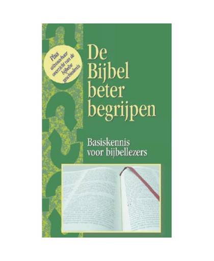 De Bijbel beter begrijpen - De Bijbel beter
