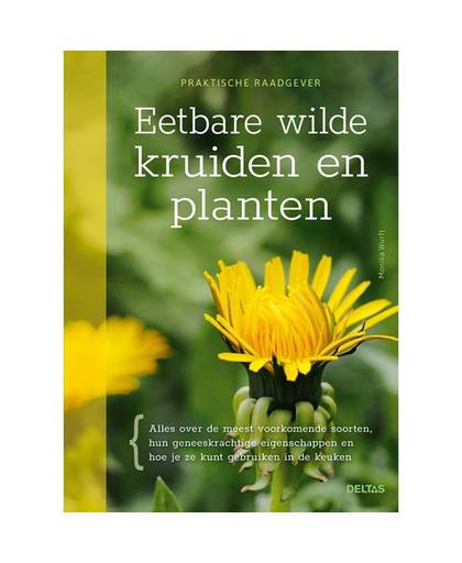 Deltas gezondheidsboek: eetbare wilde kruiden en planten