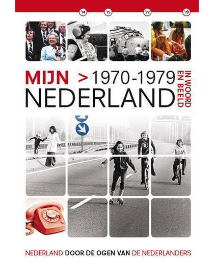 Mijn Nederland in woord en beeld - 1970-1979