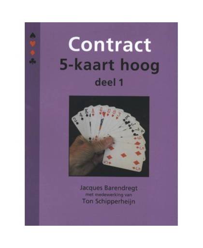 Contract 5-kaart hoog / Deel 1