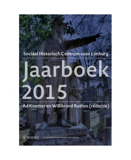Jaarboek Sociaal-Historisch Centrum Limburg / 2015