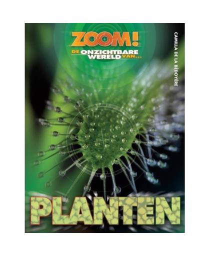 Planten - ZOOM!