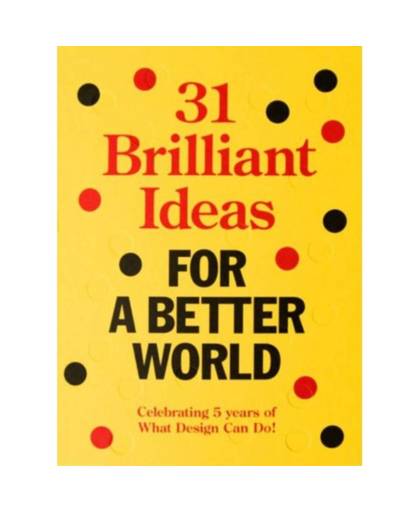 31 brilliant ideas for a better world